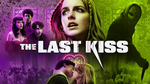 Поцелуй смерти (2026) / The Last Kiss